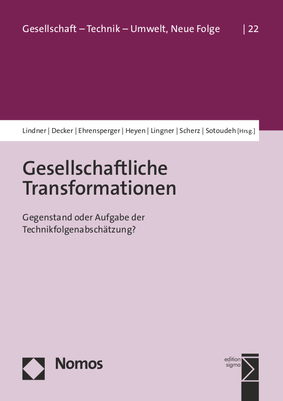 Conference proceedings (in German): “Gesellschaftliche Transformationen.  Gegenstand oder Aufgabe der Technikfolgenabschätzung?”